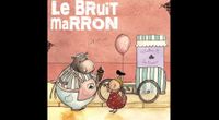 Le Bruit Marron – Je Sais Pas by Gérald Niel